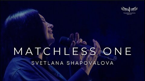 Matchless One (Live) - Svetlana Shapovalova & TC Band Live Worship (02.09.2025)