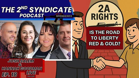 Is The Road To Liberty Red and Gold? | Hannah Goodman & Josh Salem | 2nd Syndicate LIVE EP 18