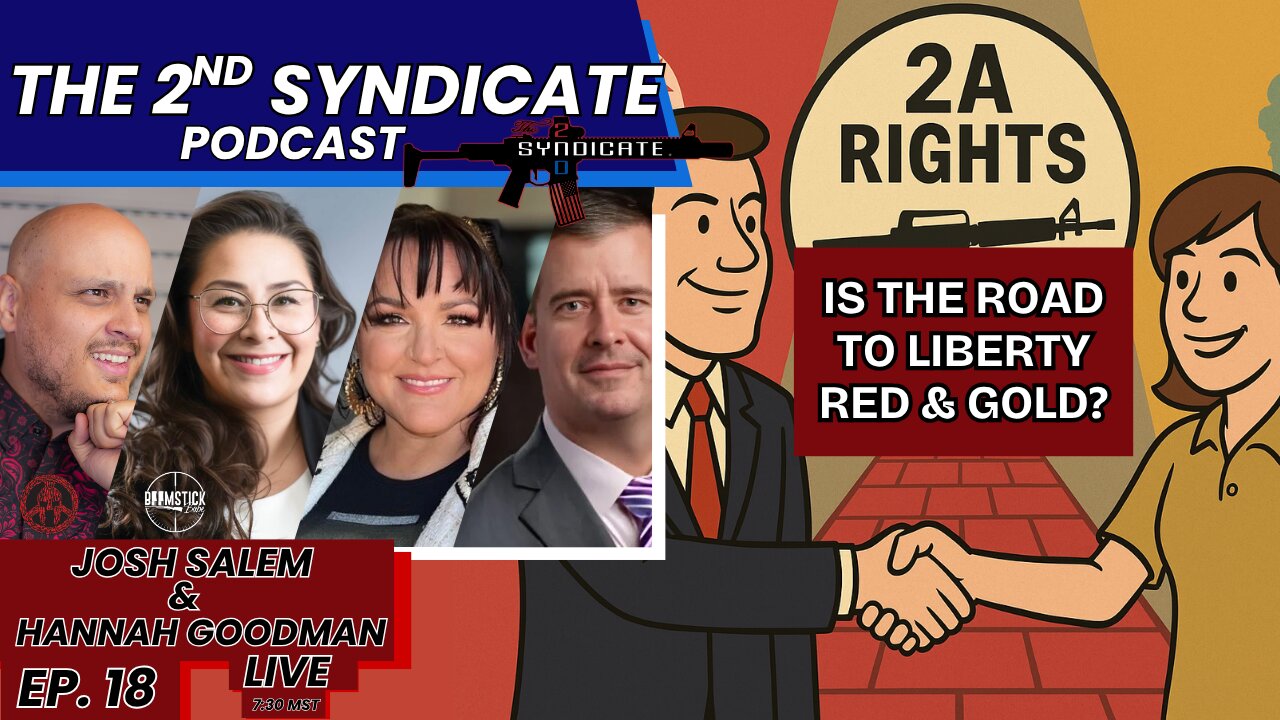 Is The Road To Liberty Red and Gold? | Hannah Goodman & Josh Salem | 2nd Syndicate LIVE EP 18
