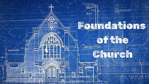 Foundations of the Church-06/22/25