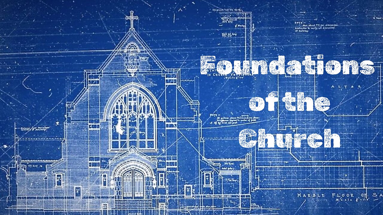 Foundations of the Church-06/22/25