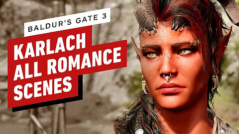 Baldur’s Gate 3 - All Karlach Romance Scenes