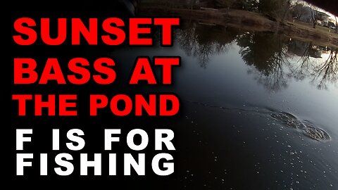 Sunset Bass at the Pond