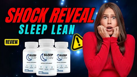 SLEEPLEAN REVIEWS ((⚠️WARNING!!⚠️)) Sleep Lean Review - Nighttime Fat Burner - SleepLean
