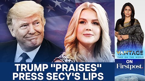 Did Trump Just Objectify His Own Press Secretary on Live TV? | Vantage With Palki Sharma