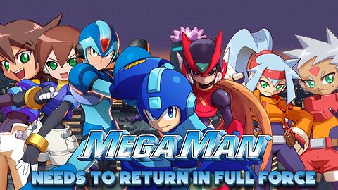 Mega Man Needs to Return in Full Force