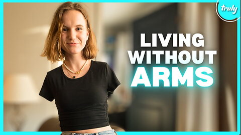 Born Without Arms - I Use My Feet For Everything | BORN DIFFERENT
