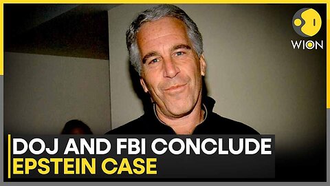DOJ, FBI Conclude Jeffrey Epstein Had No "Client List," Committed Suicide \ WION