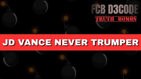 JD VANCE [A NEVER TRUMPER]