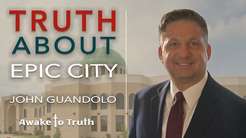 John Guandolo Exposes Details of EPIC City with Awake To Truth