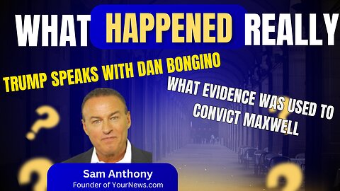 How Did Maxwell Get Convicted With No Evidence| Trump Speaks To Bongino| Finally A Surplus| Sam Anthony