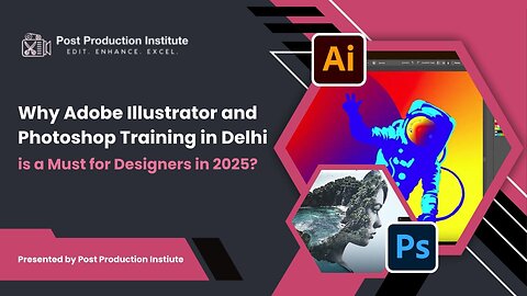 Why Adobe Illustrator and Photoshop Training in Delhi is a Must for Designers in 2025
