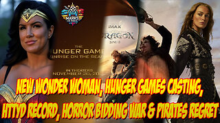 New Wonder Woman, Hunger Games Casting, HTTYD Record, Horror Bidding War & Pirates Regret