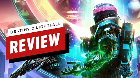 Destiny 2 - Lightfall Review