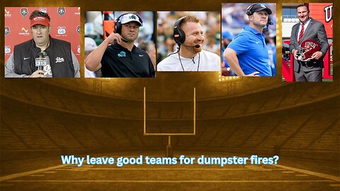 Why should good group of 5 coaches leave to head to dumpster fire Power 4 programs?