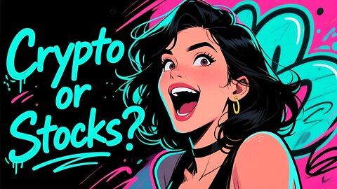 Crypto vs Stocks - Where To Invest?