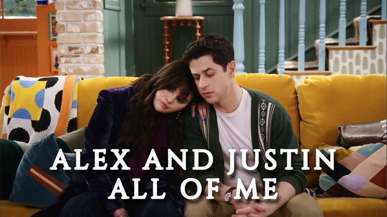 Justin and Alex | All of Me [Wizards of Waverly Place)