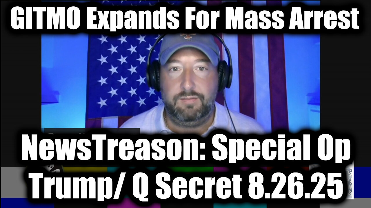 GITMO Expands For Mass Arrests. 8-26-25-AT-12PM-CST-00G-EST #TRUTH