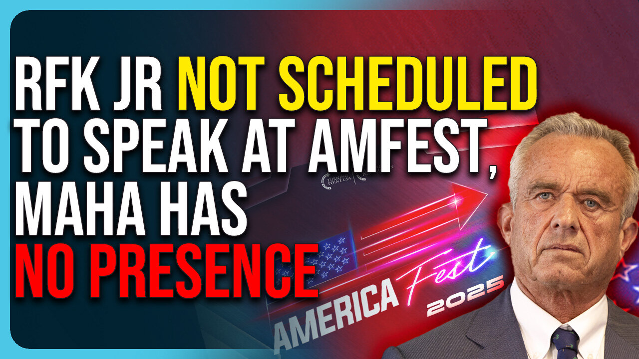 RFK Jr Not Scheduled To Speak At AmFest, MAHA Has No Presence