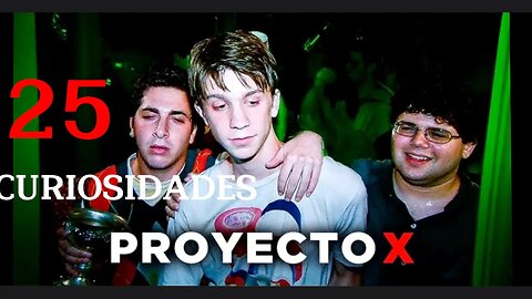 25 😱 CURIOSIDADES SOBRE 😲PROYECTO X #281 | Detrasdelguion
