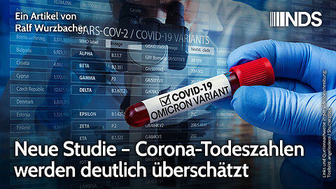 Neue Studie – Corona-Todeszahlen werden deutlich überschätzt | Ralf Wurzbacher | NDS-Podcast