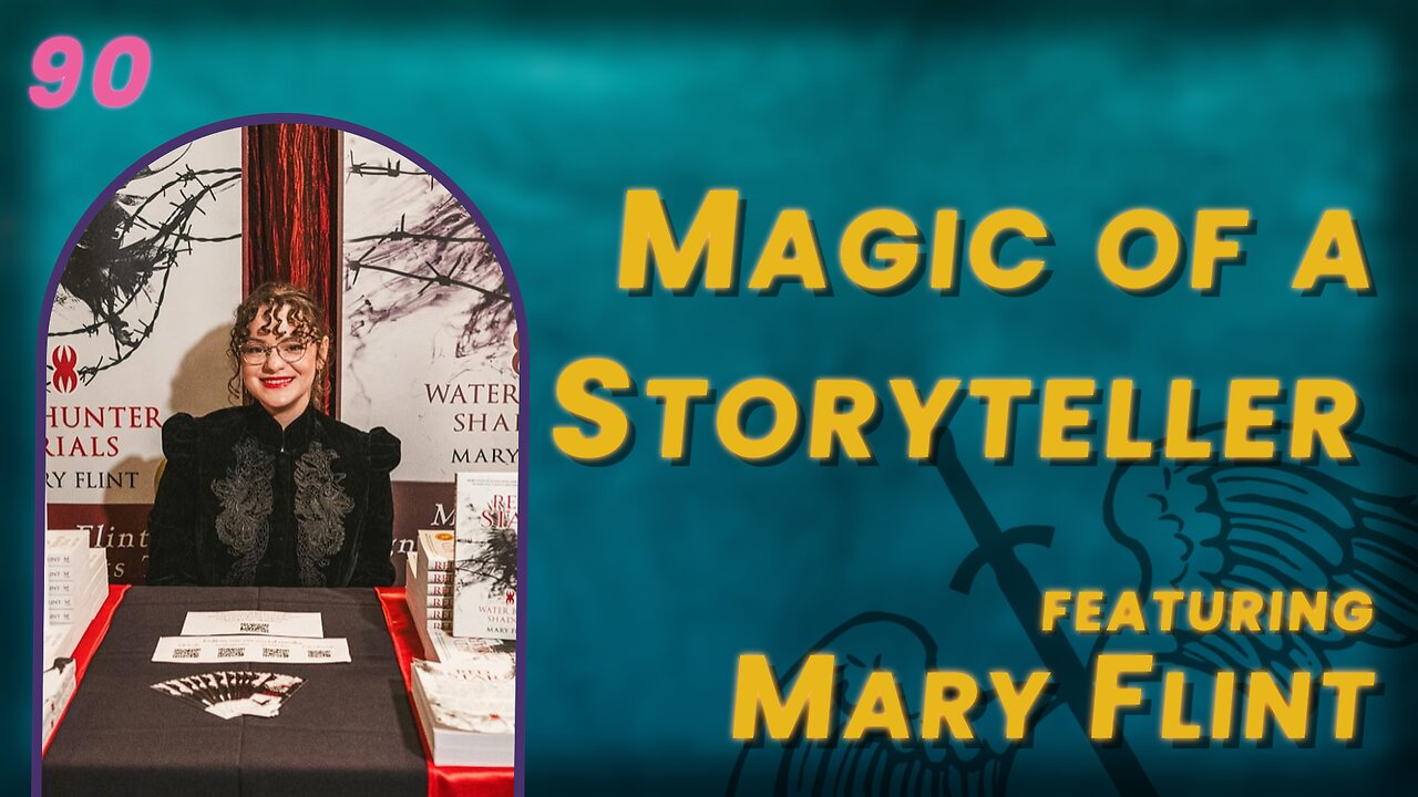VIDEO 90. Saving a Life with the Magic of Storytelling with Mary Flint