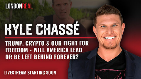 Kyle Chassé - Trump, Crypto & Our Fight for Freedom: Will America Lead Or Be Left Behind Forever?