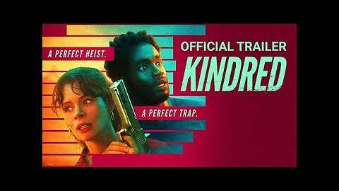 KINDRED | Official Trailer | Gravitas Ventures