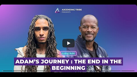 Adam’s & Eve's Journey - The End in the Beginning