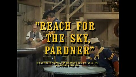 F Troop - "Reach for the Sky, Pardner"