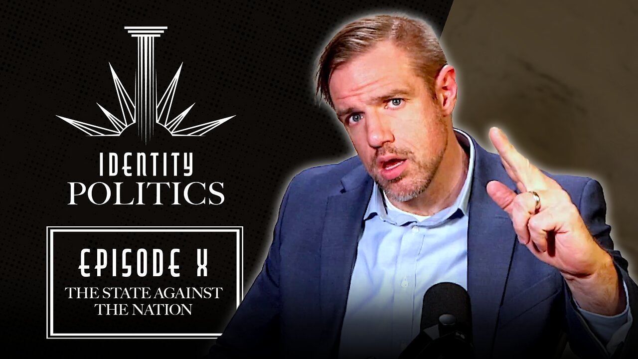 Identity Politics (Ep. 10): The State Against The Nation (w/ Constantin von Hoffmeister)