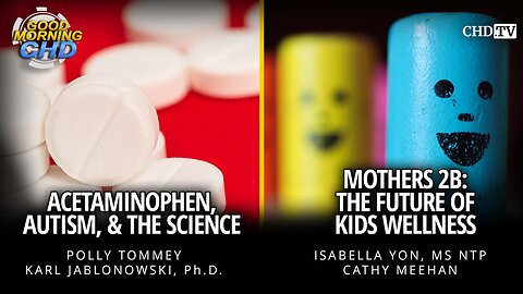 Acetaminophen, Autism, & The Science + Mothers 2B: The Future of Kids Wellness