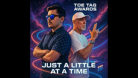 "Just a Little at a Time" - Toe Tag Awards (Official Music Video)