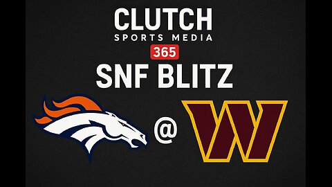 Clutch SNF NFL Blitz Denver @ Washington