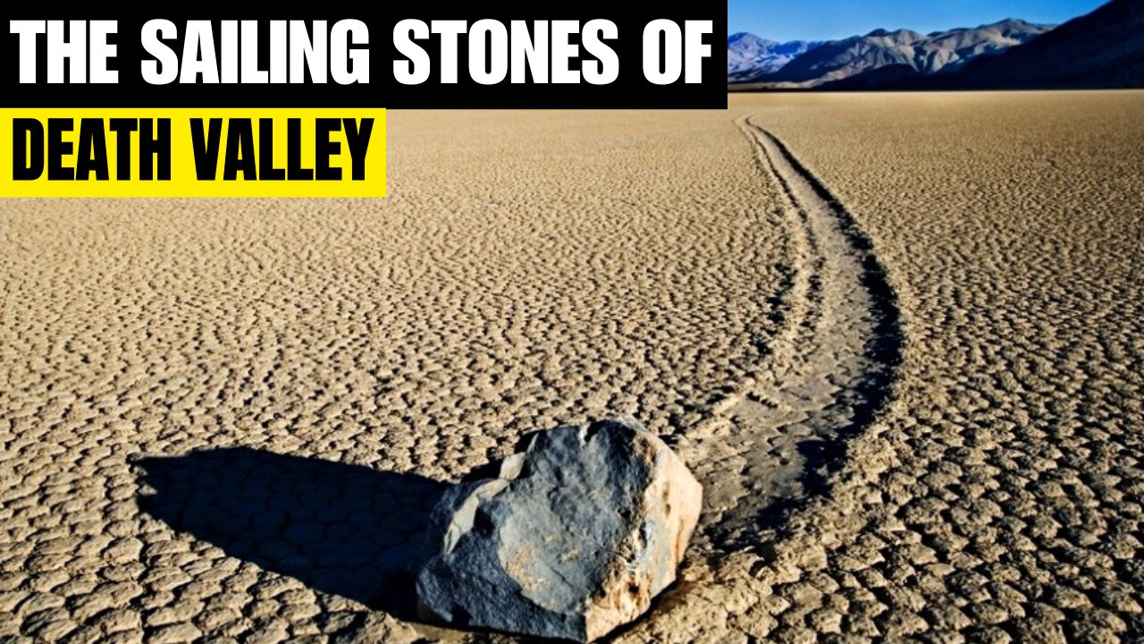 The Sailing Stones of Death Valley