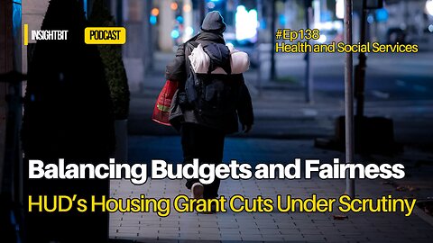 Balancing Budgets and Fairness: HUD’s Housing Grant Cuts Under Scrutiny