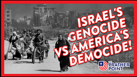 ISRAEL'S OVERT GENOCIDE VS AMERICA'S COVERT DEMOCIDE!
