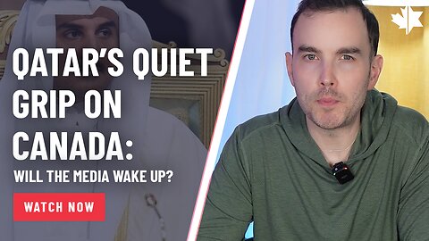 Qatar’s Quiet Grip On Canada: Will The Media Wake Up?