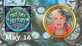 May 16 This Day in History