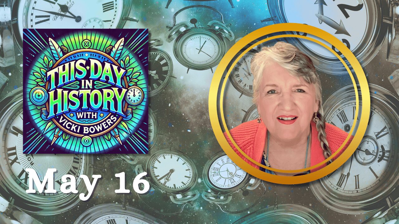 May 16 This Day in History