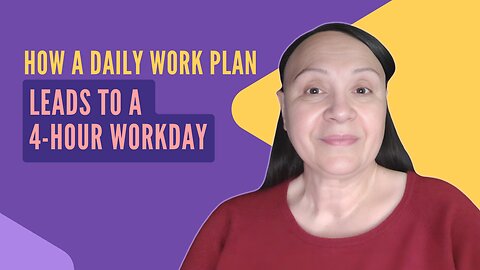 How a Daily Work Plan Can Lead to a 4-Hour Workday!