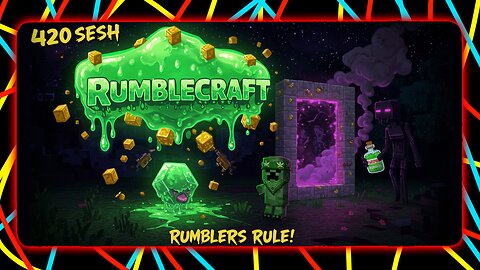 😎 RUMBLECRAFT LAUNCH PARTY 😎 NEW WORLD, NEW VIBES 🍃 420 SESH 🍃 #RUMBLETAKEOVER 🍃