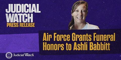 Air Force Grants Military Funeral Honors to Ashli Babbitt