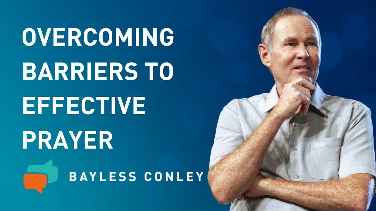 Why Haven’t My Prayers Been Answered? (2/2) | Bayless Conley
