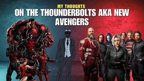 The reason why I was not interested on watching the thunderbolts movie