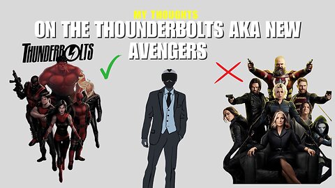The reason why I was not interested on watching the thunderbolts movie