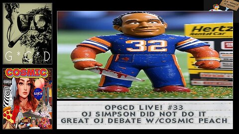 OpGCD Live! #33 - O.J. Simpson did NOT do it! The Great OJ Debate w/Julia (Cosmic Peach podcast)