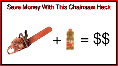 Chainsaw Bar Oil Hack