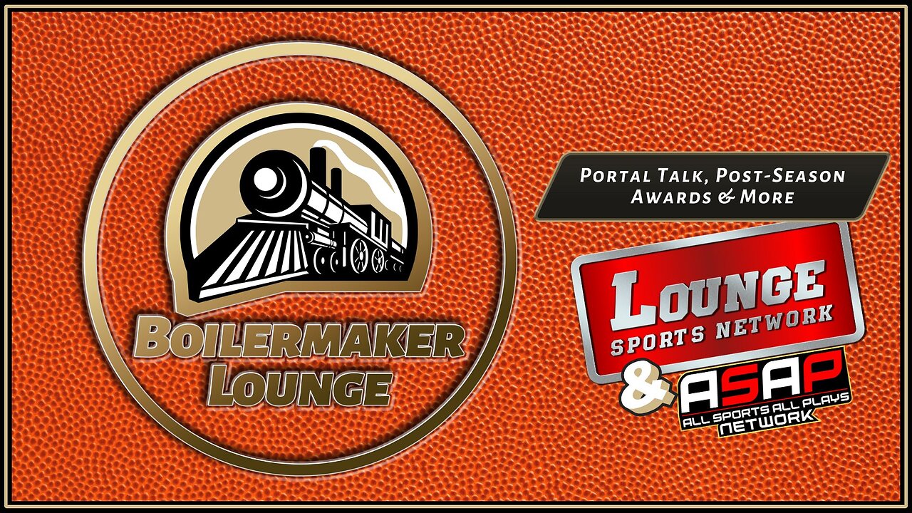 Boilermaker Lounge: Portal Talk, Post-Season Awards & More