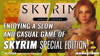 🔴 Skyrim Special Edition 🎮 Enjoying a Slow and Casual Game of Skyrim! 🙏 Thank You For Watching